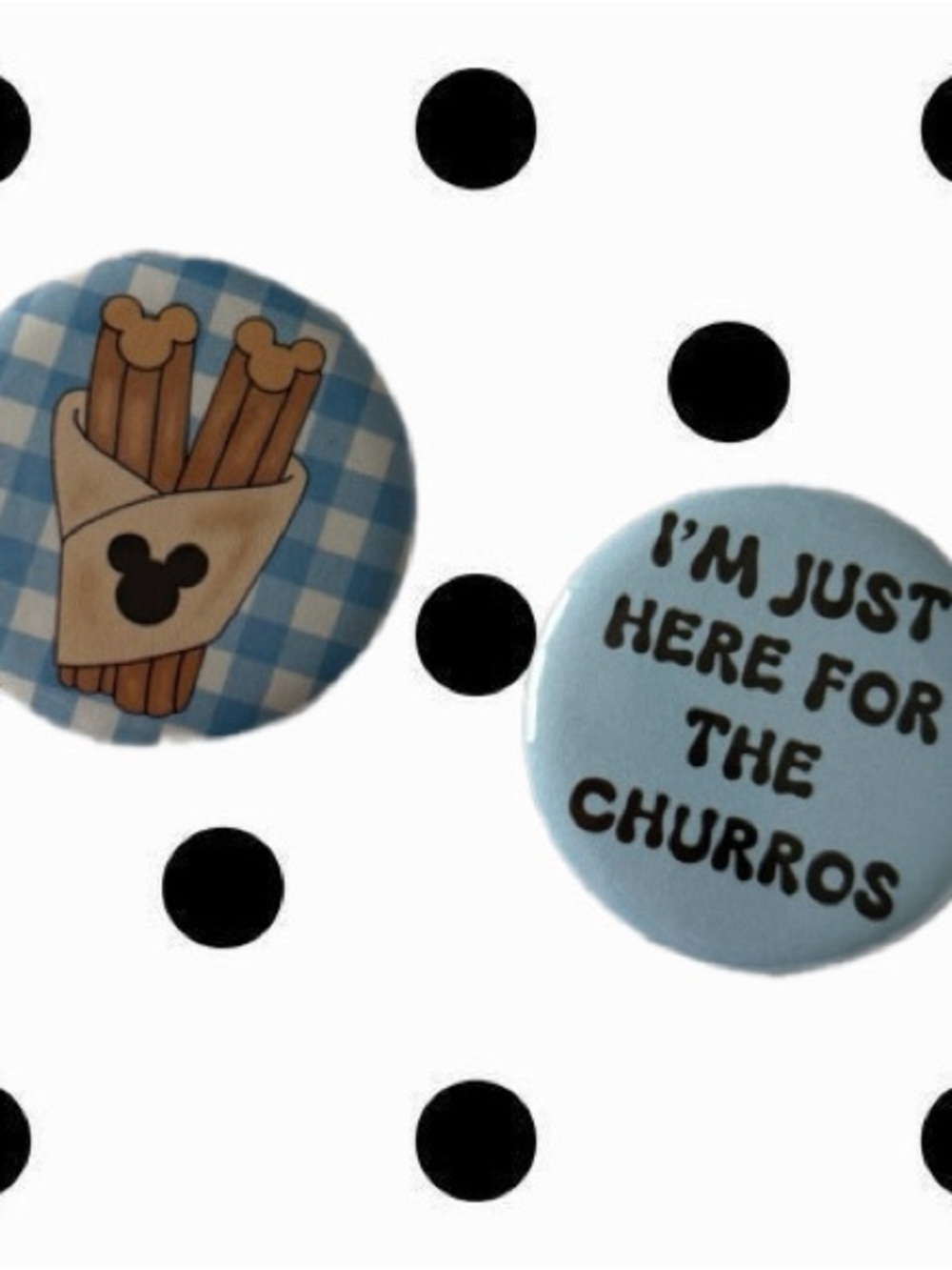 Disney Churros Snacks "Just Here For the Churros" Button Pin